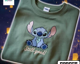 EMBROIDERED Disney Stitch Sweatshirt, Lilo and Stitch Shirt, Stitch Still Good Sweatshirt, Ohana Family Means Shirt, Stitch Hoodie