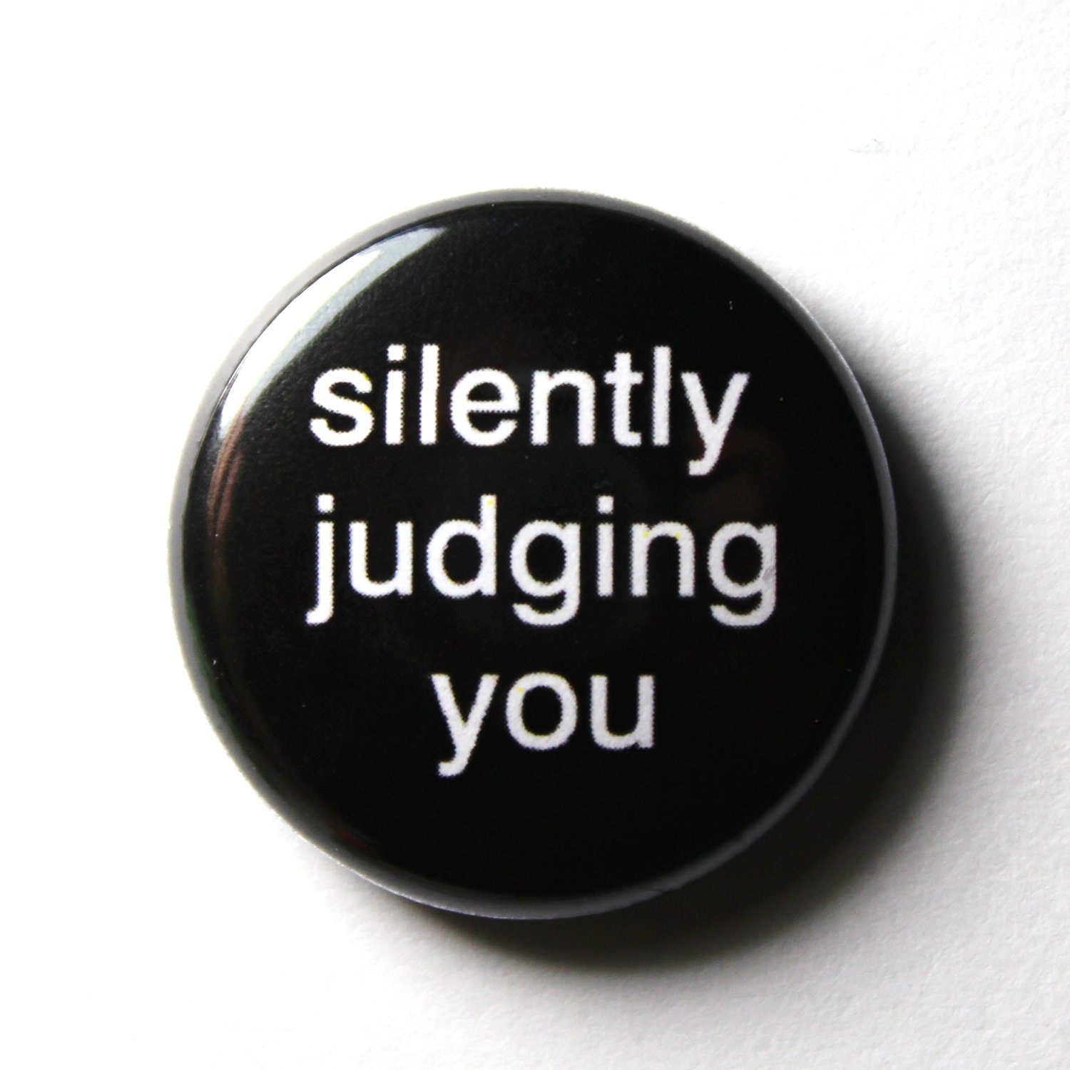 Download Silently Judging You 1 inch Button Pin or Magnet | Etsy