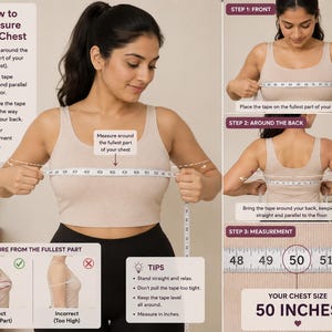 May include: An instructional infographic titled How to Measure Your Chest, featuring a beige tank top and a white measuring tape. It displays three steps for measuring the bust, including a close-up showing a measurement of 50 inches on the tape.