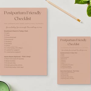 May include: Two pink checklists titled "Postpartum Friendly Checklist" with text including "Emotional Check-In Today I feel" and "Home Reset". A pencil and a plant are in the background. The checklists are designed for new parents.