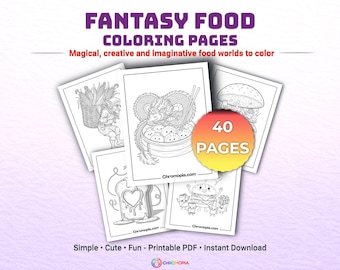 Fantasy Food Coloring Pages Printable PDF – 40 Magical Food Designs and Whimsical Characters for Kids & Adults