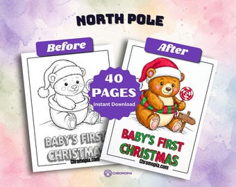 May include: A digital coloring book set titled NORTH POLE featuring 40 PAGES with a bear wearing a Santa hat. The before and after comparison shows a black and white line art bear and a colored version holding a lollipop with the text BABY'S FIRST CHRISTMAS and Chromopia.com.