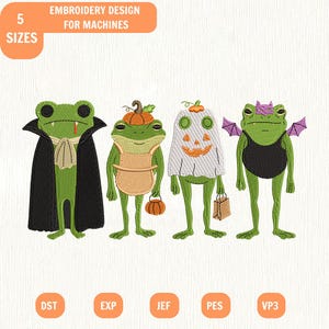May include: Machine embroidery design featuring four green frogs in Halloween costumes: a vampire with a black cape, a frog with a pumpkin hat and apron, a ghost with a pumpkin face, and a bat with purple wings. Text reads: 5 SIZES EMBROIDERY DESIGN FOR MACHINES, DST, EXP, JEF, PES, VP3.