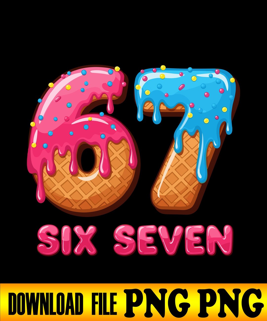 67 Eis Drip Meme PNG, 67 Geburtstag PNG, Sport 67 Fun Meme Png, 67 ...