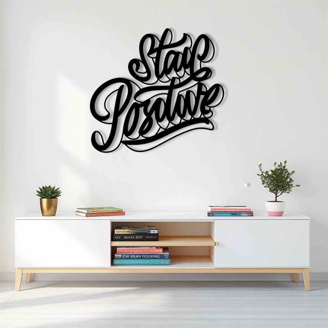 Stay Positive Metal Wall Decor, Script Quote Iron Wall Art Sign ...