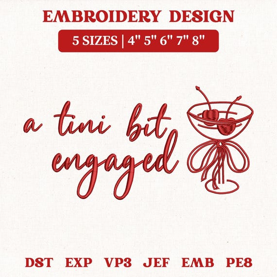 A Tini Bit Engaged Machine Embroidery File, Martini Bachelorette (Instant Download)