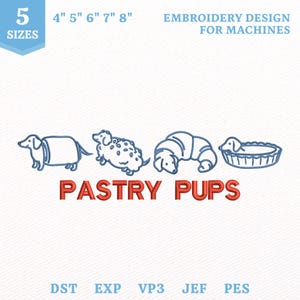 Op de afbeelding: Machineborduurontwerp met vier blauwe lijnteckels in de vorm van gebak, waaronder een hotdog, een muffin, een croissant en een taart. De rode tekst luidt PASTRY PUPS. Bevat 5 maten van 4 tot 8 inch en de bestandsformaten DST, EXP, VP3, JEF, PES.