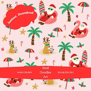 May include: A seamless pattern featuring Santa Claus in sunglasses relaxing on a flamingo float and in a beach chair, palm trees, reindeer with drinks, and surfboards. The words "Instant Download" and "Shell Doodles Art" are also present.