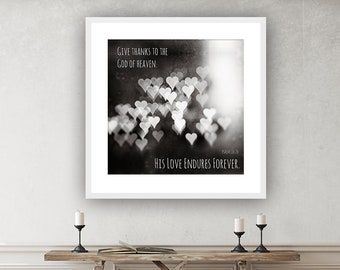 His Love Endures Forever Art Print, Psalm 136 Scripture Photography, Bible Verse Wall Art, Black and White Christian, God's Love Photo