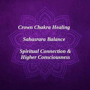 May include: A purple graphic with a mandala design and text. The text reads "Crown Chakra Healing", "Sahasrara Balance", and "Spiritual Connection & Higher Consciousness". The background is a gradient of purple.