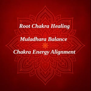 Op de afbeelding: Rode achtergrond met een gedetailleerd, symmetrisch mandala-ontwerp in een lichtere tint rood. Witte tekst luidt "Root Chakra Healing", "Muladhara Balance" en "Chakra Energy Alignment".