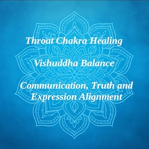 May include: A blue background with a white mandala design. The text reads "Throat Chakra Healing", "Vishuddha Balance", and "Communication, Truth and Expression Alignment". The image is a spiritual or wellness-themed design.