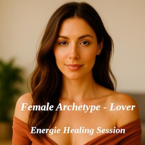 May include: A woman with long, wavy brown hair and a warm smile. She is wearing a rust-colored off-the-shoulder top. Text on the image reads "Female Archetype - Lover" and "Energie Healing Session".