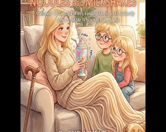 Noodles and Milkshakes, My FND journey of tangled wires