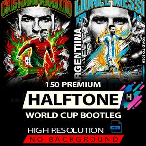 May include: A black graphic design featuring Cristiano Ronaldo and Lionel Messi. The design includes the text "HALFTONE", "WORLD CUP BOOTLEG", and "HIGH RESOLUTION". The image also includes the text "NO BACKGROUND" and "INSTANT DOWNLOAD".