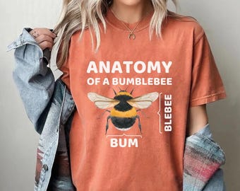 Comfort Colors® Anatomy of a Bumblebee Shirt, Funny Bee Shirt, Science Joke Shirt, Bee Lover Gift, Gardening Shirt, Cute Bumblebee Tee