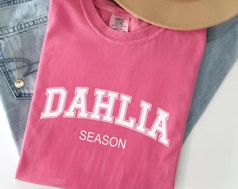 Comfort Colors® Dahlia Season Shirt, Flower Lover Tee, Gardening Shirt, Botanical Shirt, Cottagecore Floral Tee, Gardener Gift