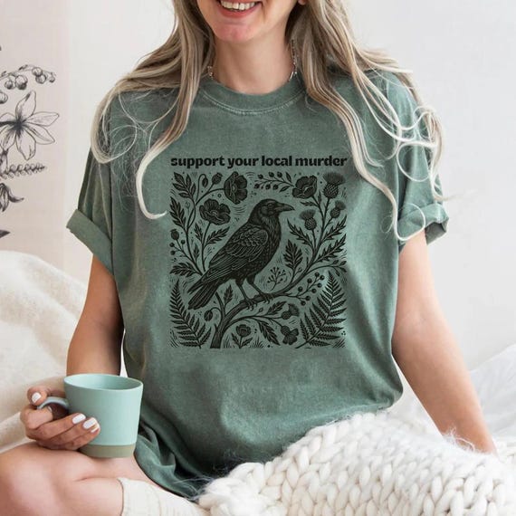 Comfort Colors® Support Your Local Murder Shirt, Bird Watcher Shirt, Raven Crow Tee, Bird Lover Gift, Nature Lover Gift, Funny Birding Shirt