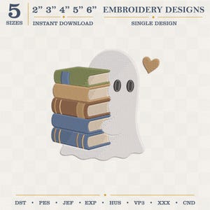 May include: An embroidery design featuring a white ghost holding a stack of five books in green, tan, brown, and blue. A small brown heart is positioned to the right of the ghost. Text includes 5 SIZES, 2" 3" 4" 5" 6", EMBROIDERY DESIGNS, INSTANT DOWNLOAD, SINGLE DESIGN, and file formats DST, PES, JEF, EXP, HUS, VP3, XXX, CND.