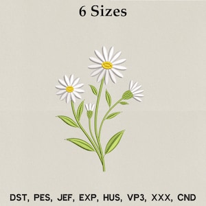 May include: An embroidered design of daisies with white petals and yellow centers, green stems and leaves. The text "6 Sizes" is at the top. The bottom of the image displays embroidery file formats: DST, PES, JEF, EXP, HUS, VP3, XXX, CND.