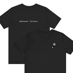 Minimalistisch coderings-T-shirt, Whatever Forever Programmer-T-shirt, ontwerp voor- en achterkant