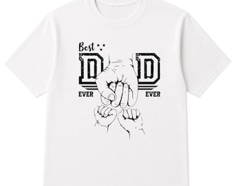 May include: White t-shirt with a black graphic that says "Best Dad Ever." The graphic features a stylized illustration of a hand fist-bumping two smaller fists. A great gift for Father's Day.