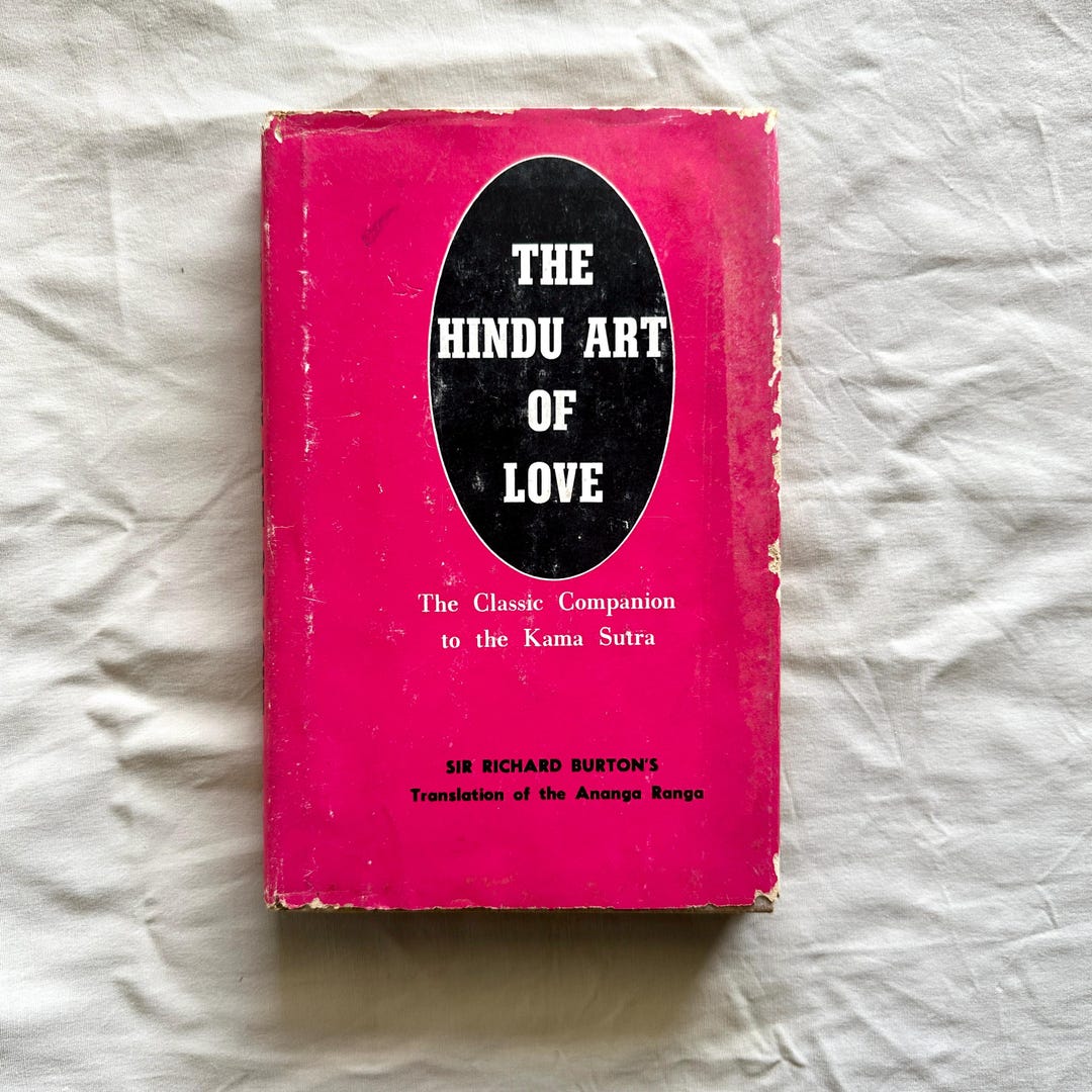 Ananga Ranga Kama Sutra: the Hindu Art of Love Sir Richard Burton (translation of ...