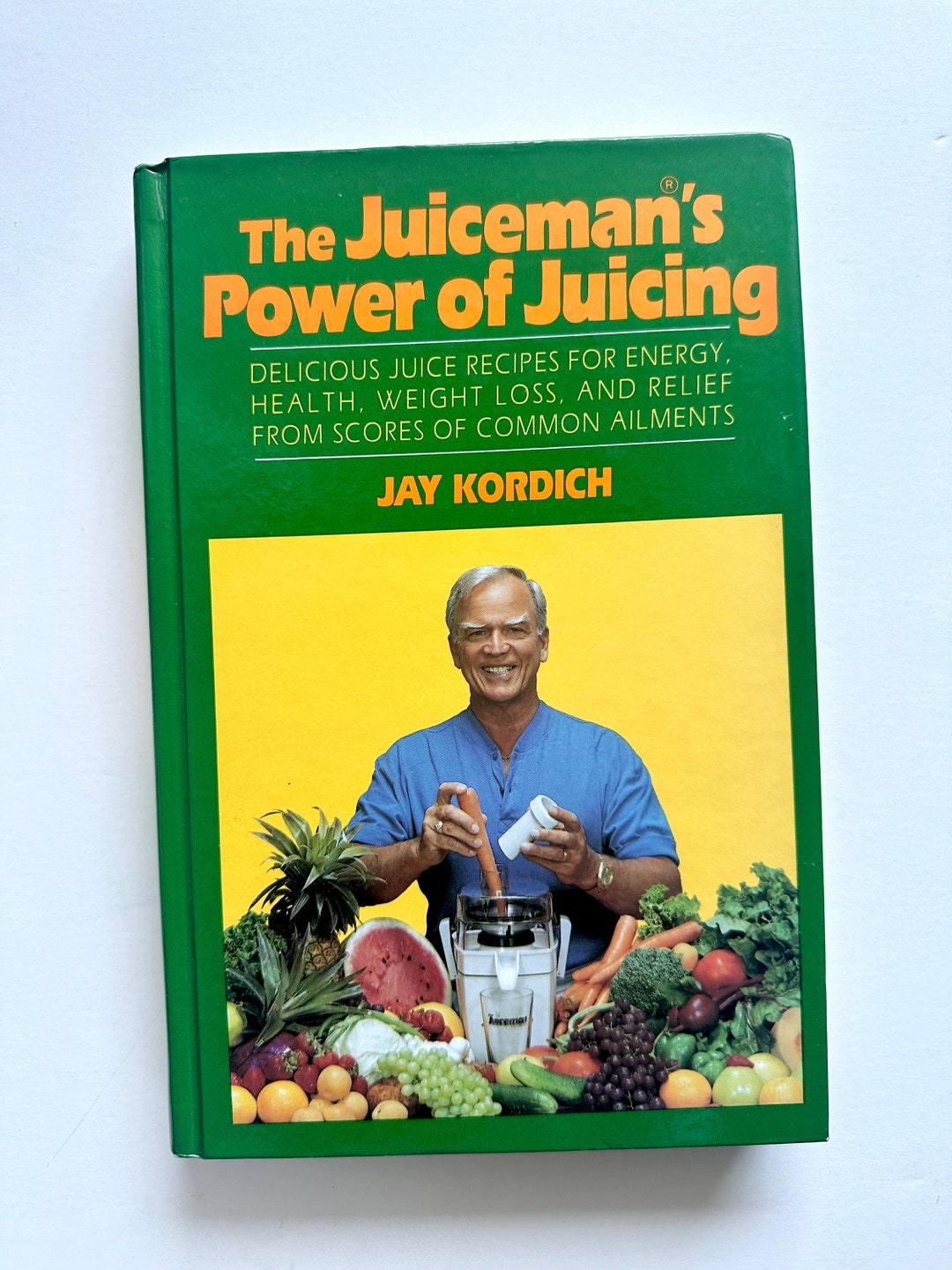 Juiceman's Power of Juicing Jay Kordich Juicing Recipes Healthy Juice