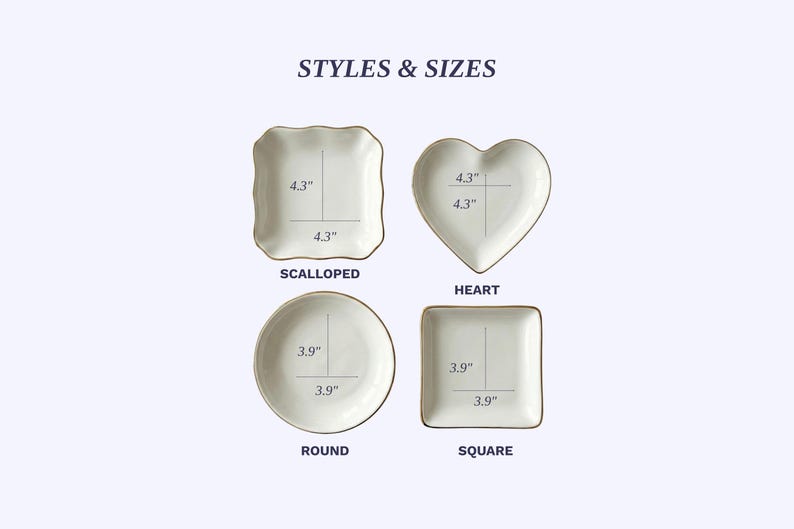 May include: Image showing four white ceramic dishes in different shapes: scalloped, heart, round, and square. Each dish has a gold rim and is labeled with its shape and dimensions in inches. The text "STYLES & SIZES" is at the top.
