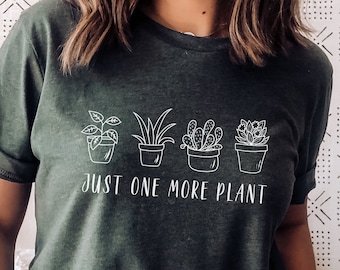 Nur noch ein Pflanzen-T-Shirt, Geschenk für Pflanzenliebhaber