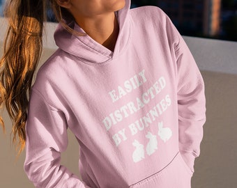 Bunny Lover Gift Sweater, Rabbit Sweat Shirt, Easily Distracted by Bunnies Hoodie, Gift for Rabbit Lover, Funny Bunny Lover Pullover Women