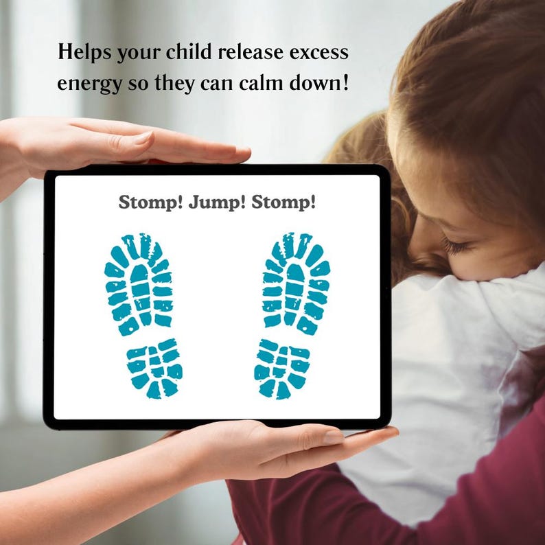 May include: A tablet displays the text "Stomp! Jump! Stomp!" with two turquoise footprints. The text above reads, "Helps your child release excess energy so they can calm down!"