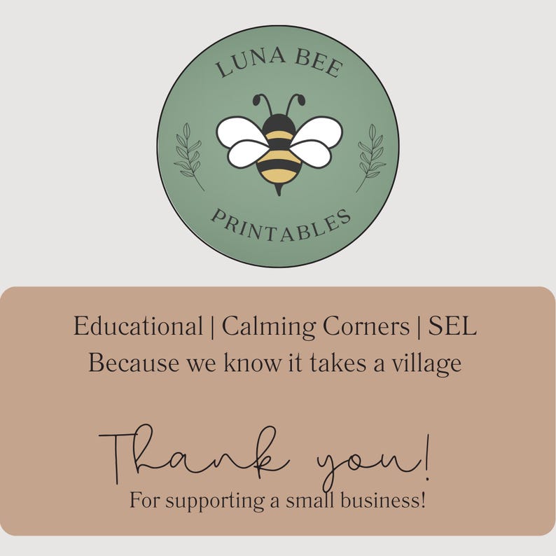 Puede incluir: Un logotipo de Luna Bee Printables, con una ilustraci&oacute;n de abeja en un c&iacute;rculo verde con el texto "LUNA BEE PRINTABLES". Debajo, un rect&aacute;ngulo marr&oacute;n con el texto "Educational | Calming Corners | SEL" y "Thank you!"