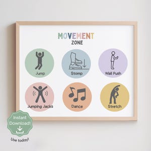 May include: A framed print with the words "MOVEMENT ZONE" at the top. The print features six circular illustrations with exercise instructions: Jump, Stomp, Wall Push, Jumping Jacks, Dance, and Stretch. A green badge says "Instant Download!" and "Use today!"