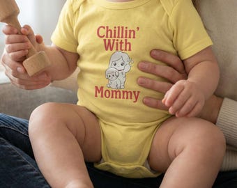 Chillin' With Mommy Baby Bodysuit | Chick Design