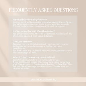 May include: A beige graphic with the text "FREQUENTLY ASKED QUESTIONS" at the top. The text answers questions about digital product downloads, including refunds, download links, and compatibility with iPad/Goodnotes. The bottom of the graphic reads "DIGITAL BLUEPRINT HQ".