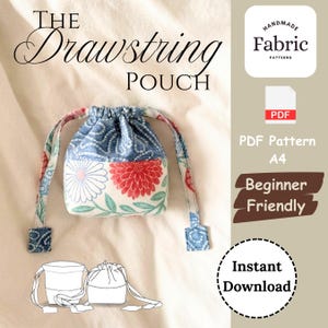 Puede incluir: Una bolsa con cordón que presenta una sección superior azul y una base color crema con patrones florales rojos y azules. La imagen incluye el texto THE Drawstring POUCH, Handmade Fabric PATTERNS, PDF Pattern A4, Beginner Friendly e Instant Download.