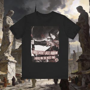 Archer Illustration Forget the Last Arrow Focus on the Next One Tee