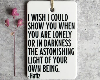 Hafiz Ceramic Wall Tag • Hafiz Wall Hanging • Hafiz Quote • Inspirational Quote • Uplifting Gift • Inspirational Gift • Hafez Quote