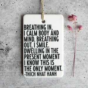 Thich Nhat Hanh • Buddhist Quote • Buddhist Gift • Gift For Her • Gift For Him • Thich Nhat Hanh Quote • Housewarming Gift • Christmas Gift