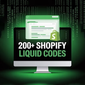 May include: A computer monitor shows the text "200+ SHOPIFY LIQUID CODES" in white and green. A green shopping bag icon with the letter "S" is visible. The background is a dark green with digital code.