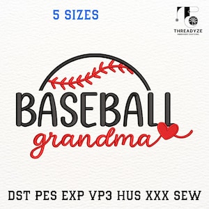May include: A baseball-themed design with the words "BASEBALL grandma" in black and red script, featuring a baseball graphic. The design includes a red heart and the text "5 SIZES". The image also includes the text "DST PES EXP VP3 HUS XXX SEW".