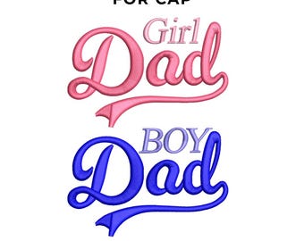May include: Embroidery design for a cap featuring the text FOR CAP at the top. Below, the words Girl Dad are stitched in pink script, and the words BOY Dad are stitched in blue script. The bottom lists file formats PES DST EXP HUS VP3 JEF XXX SEW.