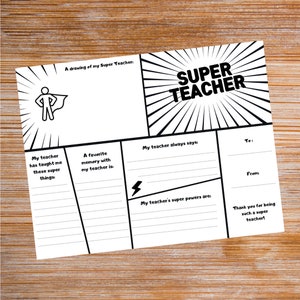 May include: A white fill-in-the-blank card with a comic book theme. The card features the words "SUPER TEACHER" in bold letters, along with prompts for a drawing, favorite memories, and teacher's superpowers. The card is on a wooden surface.