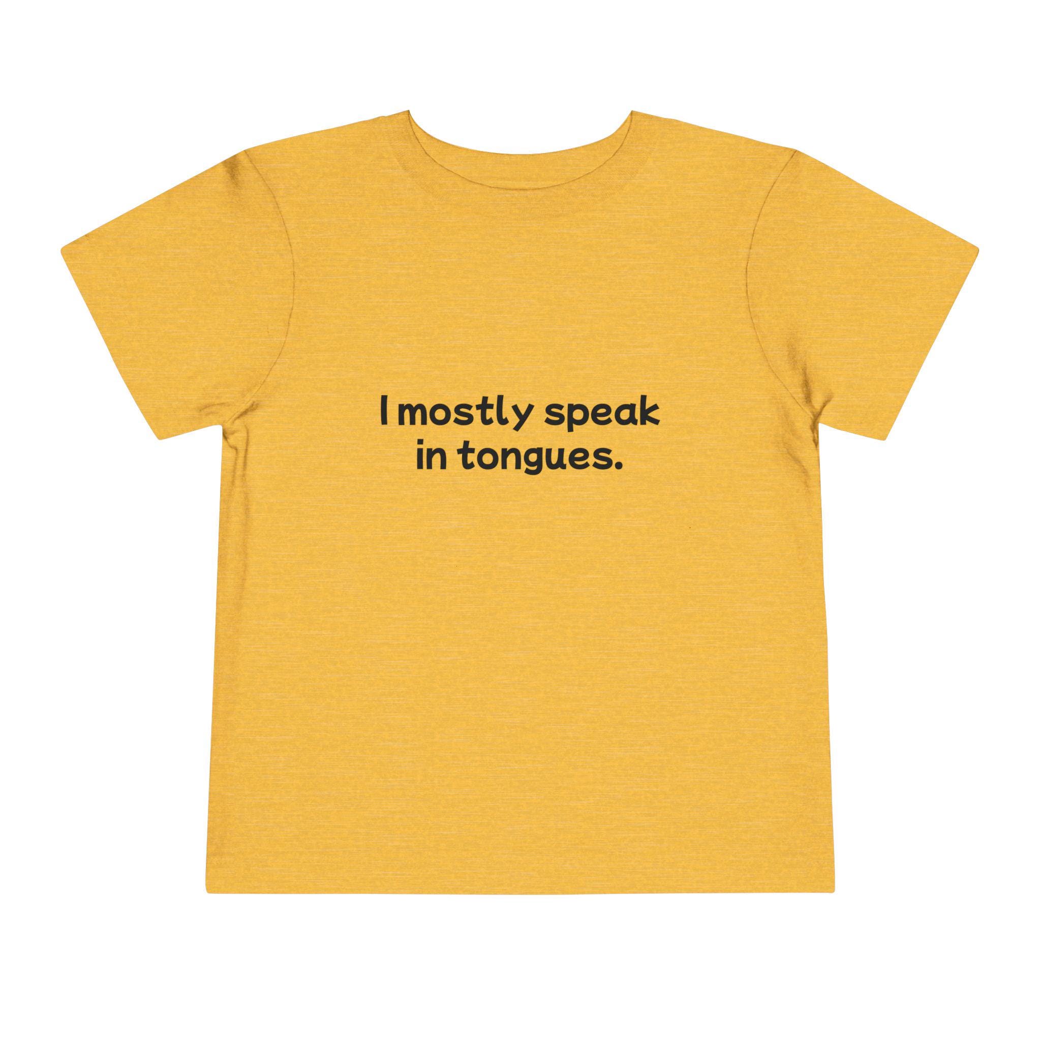 Speaking in tongues Toddler Tee - View 8