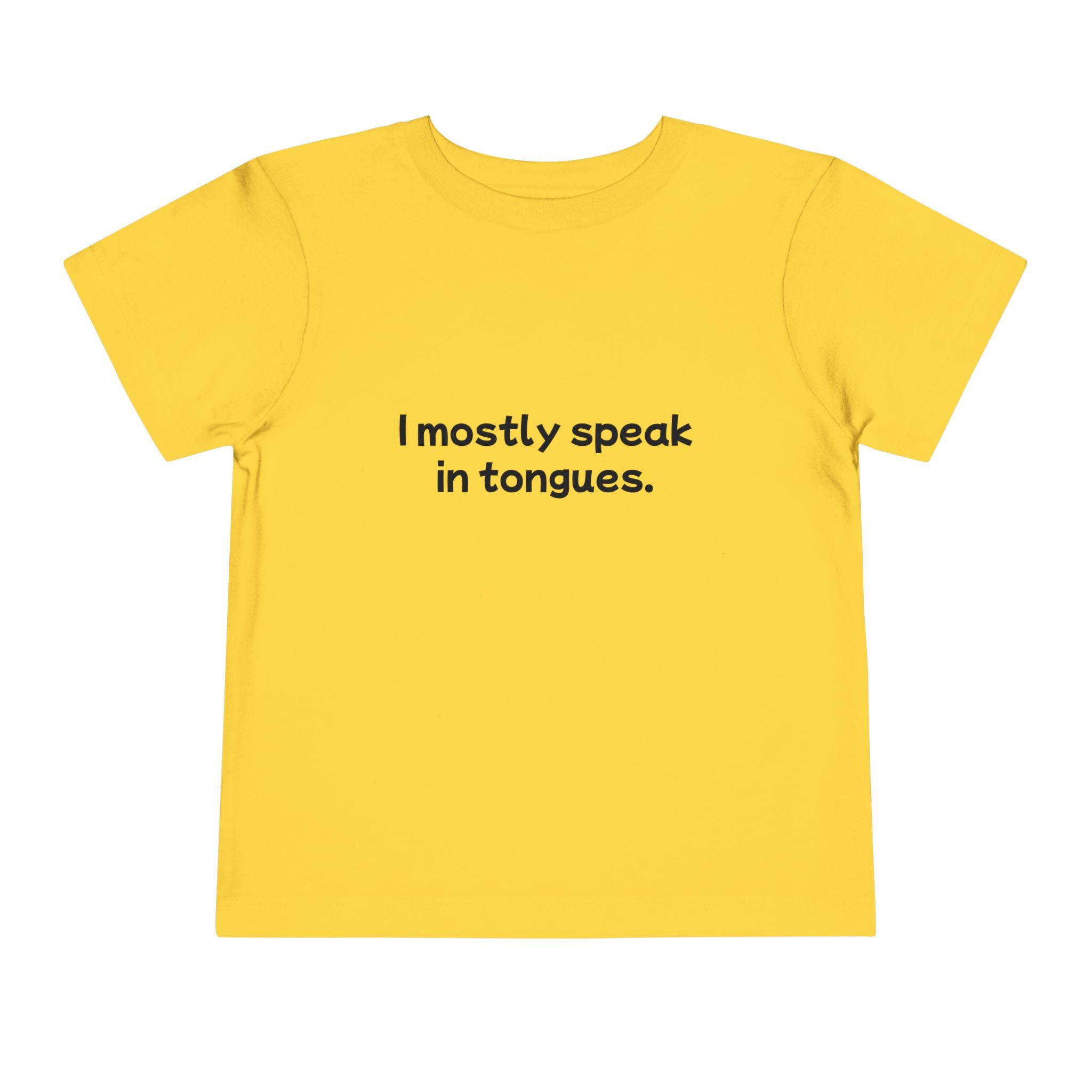 Speaking in tongues Toddler Tee - View 7