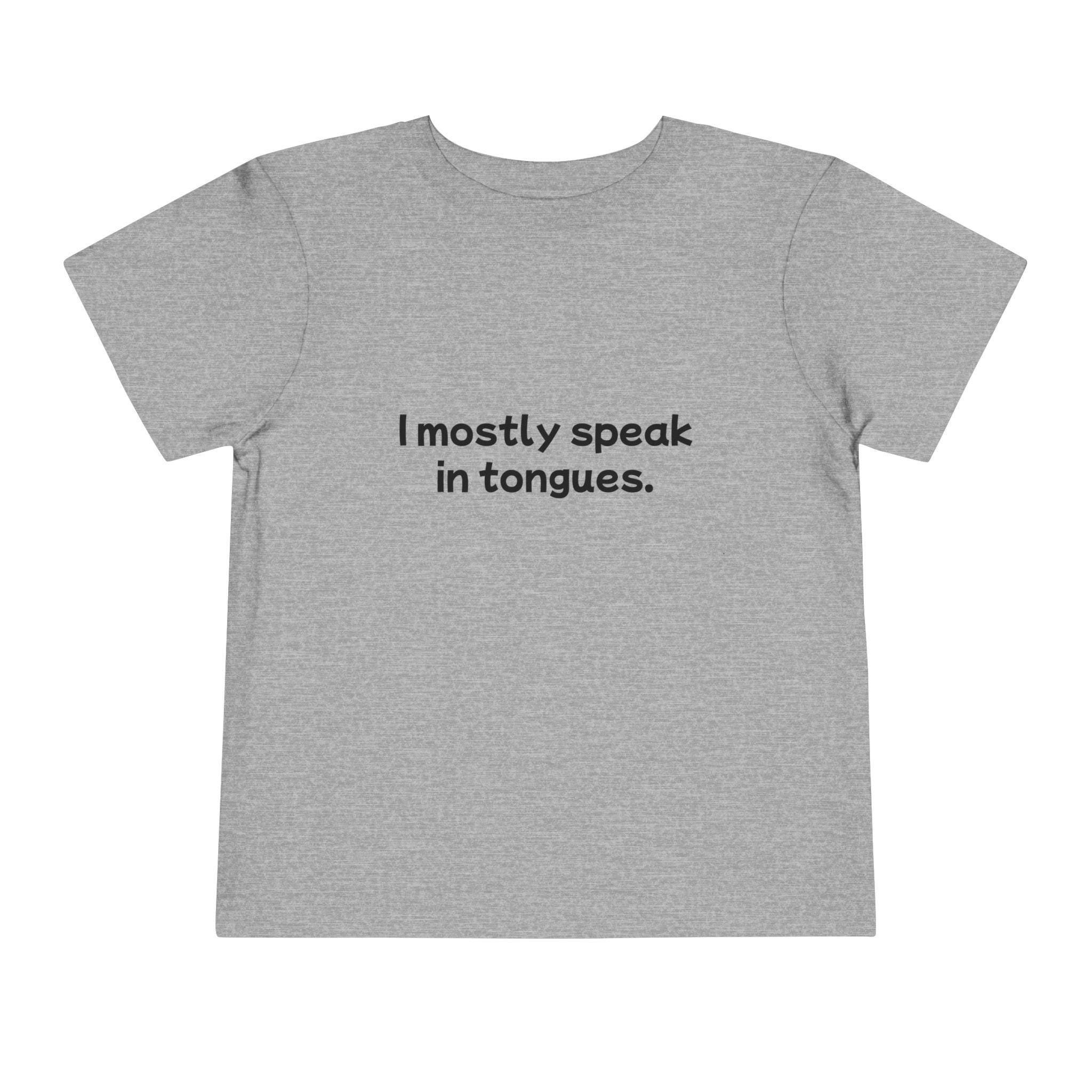 Speaking in tongues Toddler Tee - View 10