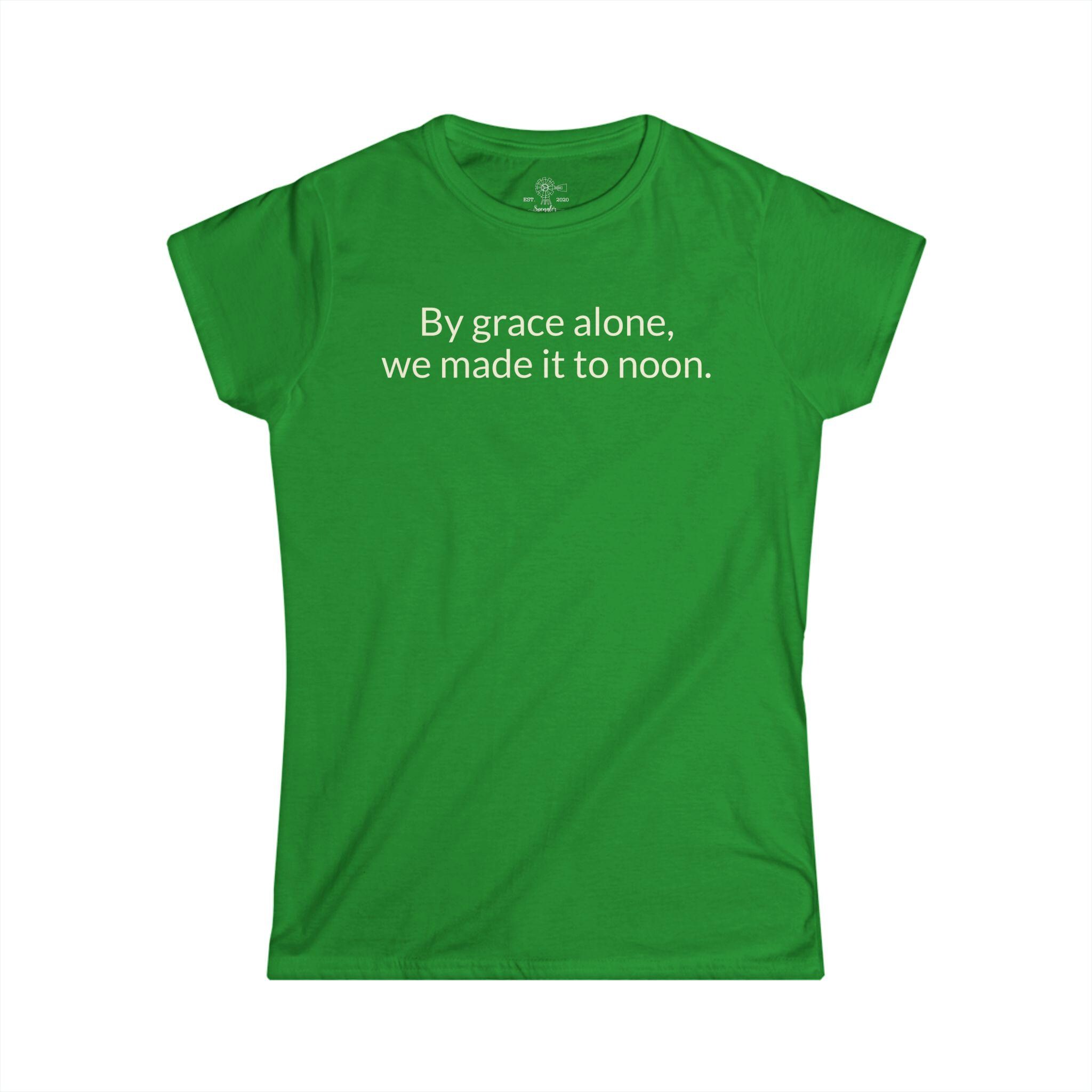 By Grace Alone, We Made It To Noon T-Shirt | Funny Christian Mom Tee - View 6