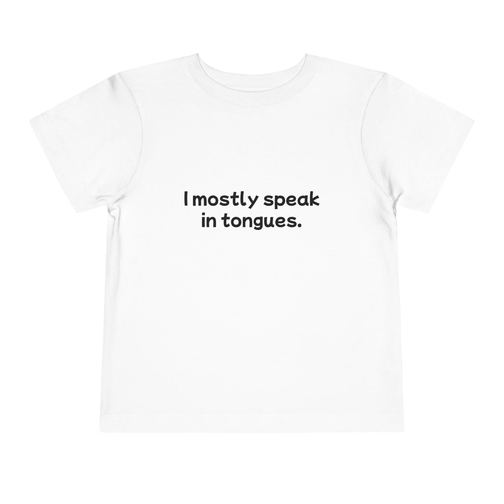 Speaking in tongues Toddler Tee - View 3