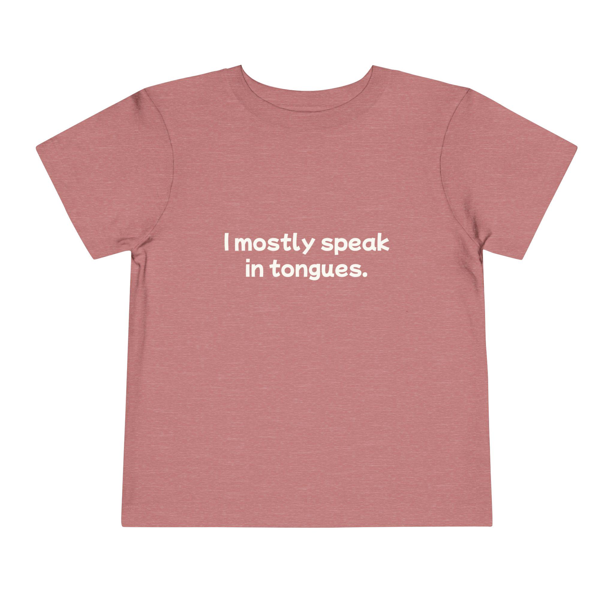 Speaking in tongues Toddler Tee - View 2